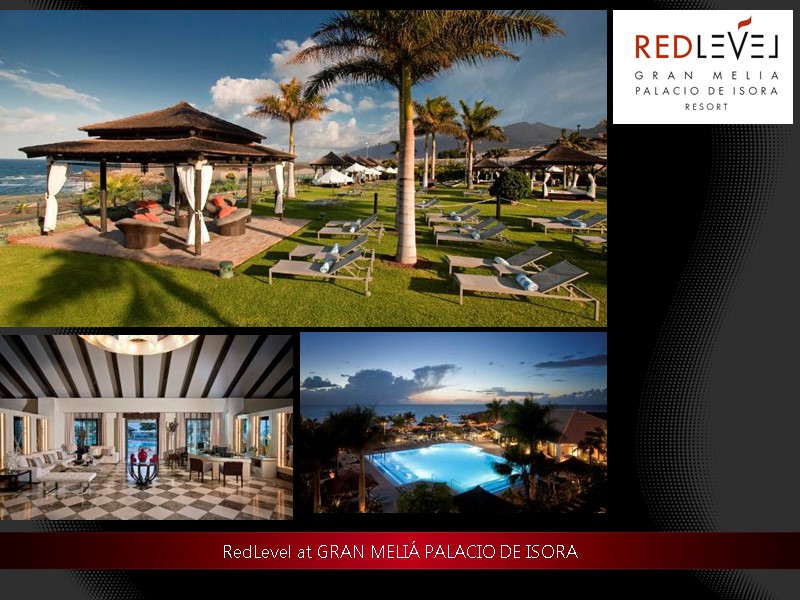 RedLevel at GRAN MELIÁ PALACIO DE ISORA